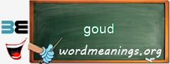 WordMeaning blackboard for goud